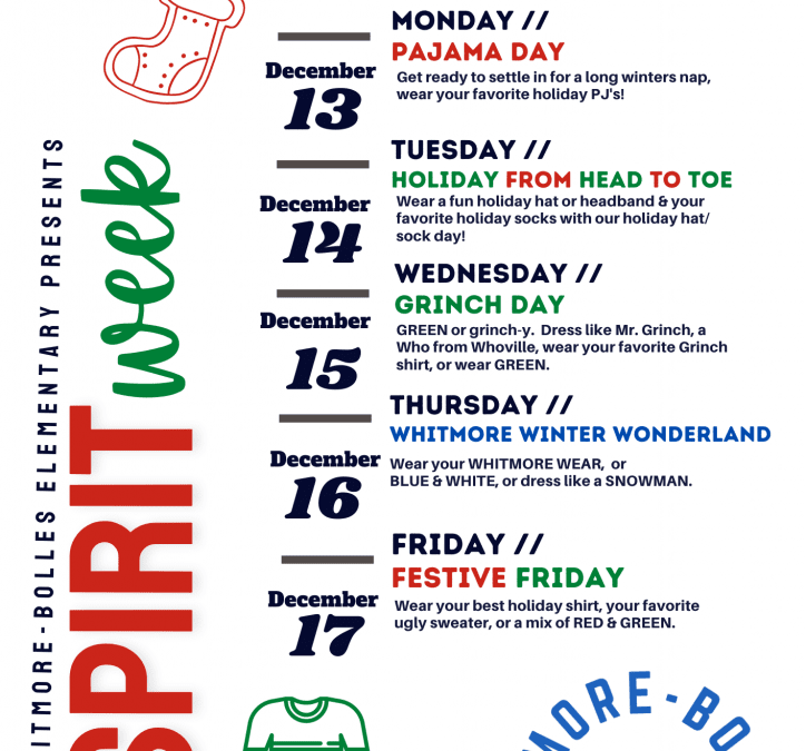 Reminder: HOLIDAY SPIRIT WEEK: 12/13 – 12/17