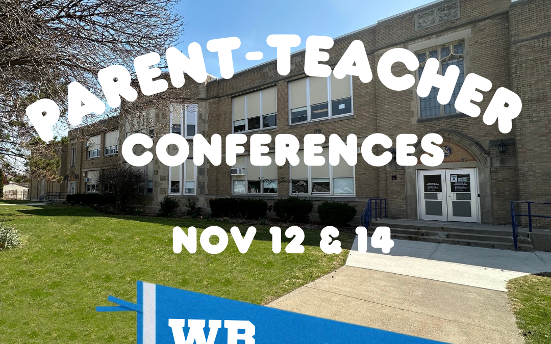 Parent Teacher Conferences; 11/12 & 11/14